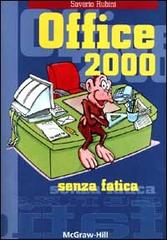 Office 2000 senza fatica di Saverio Rubini edito da McGraw-Hill Companies