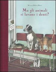 Ma gli animali si lavano i denti? di Henning Wiesner edito da Fabbri