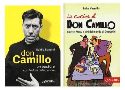 La cucina di Don Camillo. Ricette, menu e vini dal mondo di Guareschi-Don Camillo, un pastore con l'odore delle pecore di Luisa Vassallo, Egidio Bandini edito da Ancora