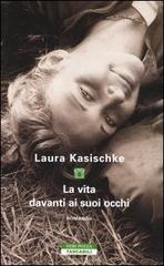 La vita davanti ai suoi occhi di Laura Kasischke edito da Neri Pozza
