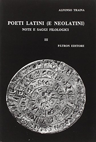 Poeti latini e neolatini. Note e saggi filologici vol.3 di Alfonso Traina edito da Pàtron