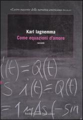 Come equazioni d'amore di Karl Iagnemma edito da Dalai Editore