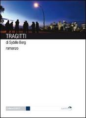 Tragitti di Sibylle Berg edito da Gaffi Editore in Roma