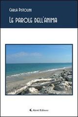 Le parole dell'anima di Carla Pistolini edito da Aletti