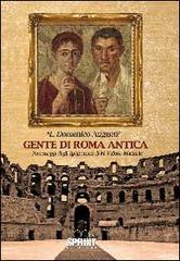 Gente di Roma antica di Domenico Augenti edito da Booksprint