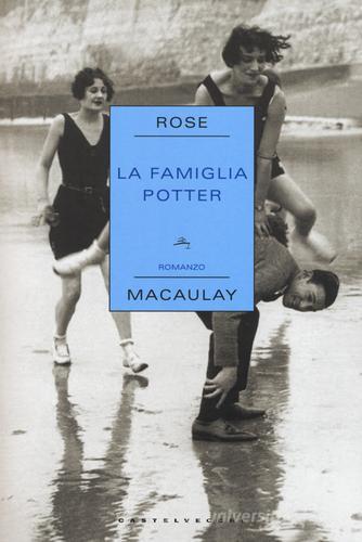 La famiglia Potter di Rose Macaulay edito da Castelvecchi