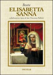 Beata Elisabetta Sanna, collaboratrice laica di San Vincenzo Pallotti edito da Velar