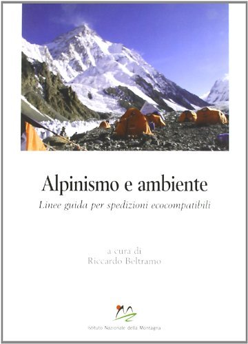 Alpinismo e ambiente. Linee guida per spedizioni ecocompatibili edito da Bononia University Press