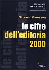 Le cifre dell'editoria 2000 di Giovanni Peresson edito da Guerini e Associati