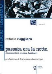 Passata era la notte di Raffaele Ruggiero edito da Graus Edizioni