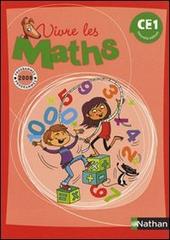 Vivre les maths CE1. Per la Scuola elementare di Louis Corrieu edito da Nathan