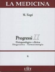 Fisiopatologia e clinica diagnostica - farmacoterapia ( Progressi II ) di Negri edito da Utet Div. Scienze Mediche