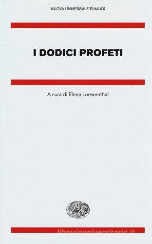 I dodici profeti edito da Einaudi