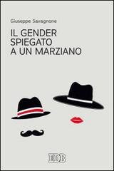 Il gender spiegato a un marziano di Giuseppe Savagnone edito da EDB