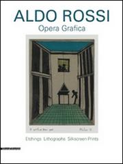 Aldo Rossi. Opera grafica. Etchings litographs silksreen prints di Germano Celant, Stijn Huijts edito da Silvana