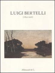 Luigi Bertelli (1832-1916). Catalogo della mostra (Bologna, 3 dicembre 2011-16 gennaio 2012) edito da Allemandi