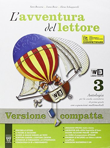 L' avventura del lettore. Antologia-Quaderno competenze. Per la Scuola media. Con e-book. Con espansione online vol.3 di S. Beccaria, I. Bosio, E. Schiapparelli edito da Il Capitello