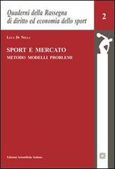 Sport e mercato. Metodo, modelli, problemi di Luca Di Nella edito da Edizioni Scientifiche Italiane