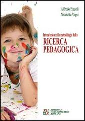 Introduzione alla metodologia della ricerca pedagogica di Alfredo Pizzoli, Nicoletta Vegni edito da Edizioni Univ. Romane