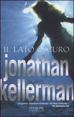 Il lato oscuro di Jonathan Kellerman edito da Sperling & Kupfer