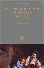 Racconti per ragazzi inediti e rari (1901-1913) di Luigi Capuana edito da Carabba