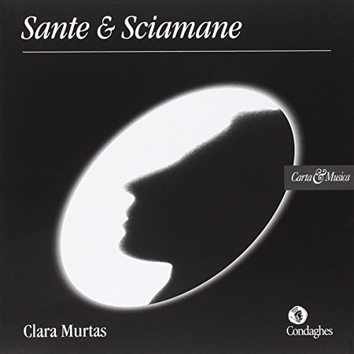 Sante & sciamane. Con CD Audio di Clara Murtas edito da Condaghes