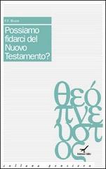 Possiamo fidarci del Nuovo Testamento? di Frederick Fyvie Bruce edito da GBU