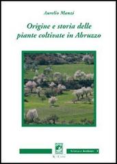 Origine e storia delle piante coltivate di Aurelio Manzi edito da Carabba