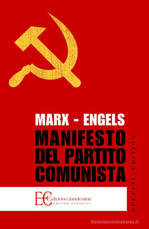 Il manifesto del Partito Comunista di Karl Marx, Friedrich Engels edito da Edizioni Clandestine