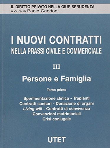 I nuovi contratti nella prassi civile e commerciale. Persone e famiglia vol.1.2 edito da UTET