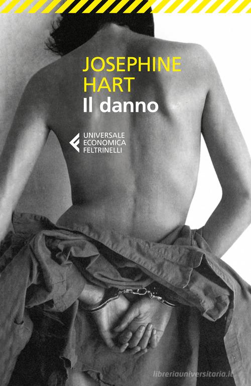 Il danno di Josephine Hart edito da Feltrinelli