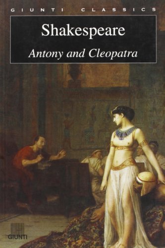 Antony and Cleopatra di William Shakespeare edito da Giunti Editore