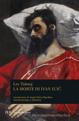 La morte di Ivan Il'ic di Lev Tolstoj edito da Rizzoli