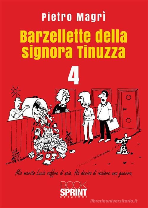 Barzellette della signora Tinuzza vol.4 di Pietro Magrì edito da Booksprint