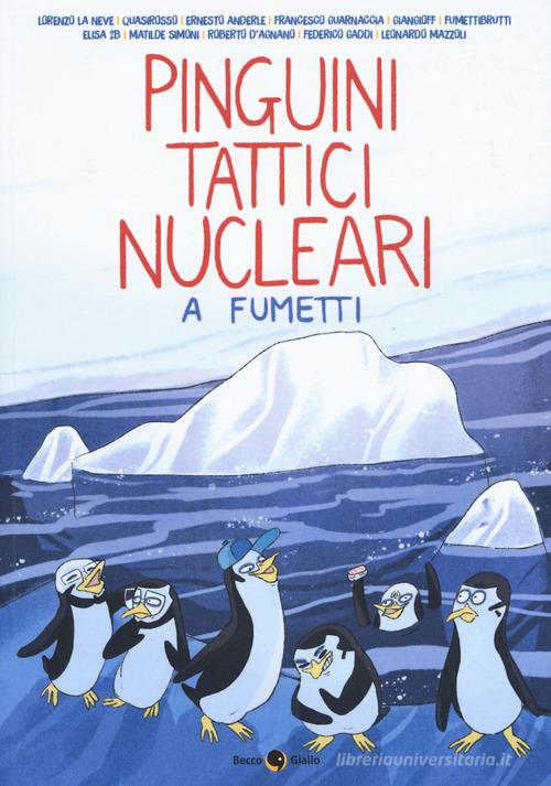 Pinguini Tattici Nucleari a fumetti edito da Becco Giallo