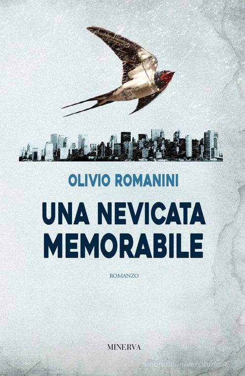 Una nevicata memorabile di Olivio Romanini edito da Minerva Edizioni (Bologna)