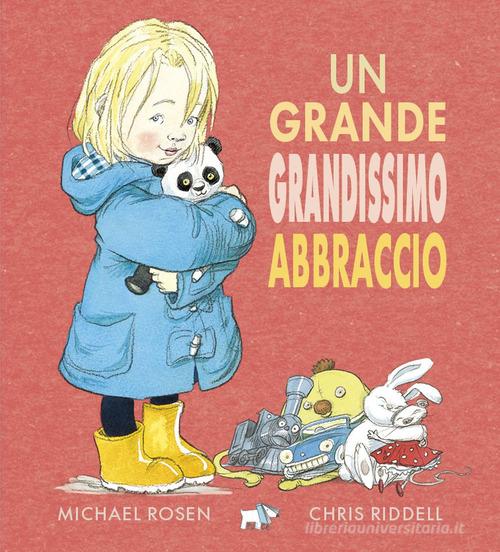 Un grande grandissimo abbraccio. Ediz. a colori di Michael Rosen edito da Pulce