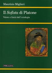 Il Sofista di Platone. Valore e limiti dell'ontologia di Maurizio Migliori edito da Morcelliana