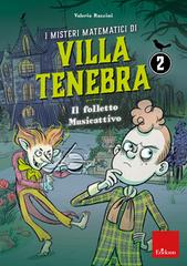 I misteri matematici di villa Tenebra vol. 2 di Valeria Razzini edito da Erickson