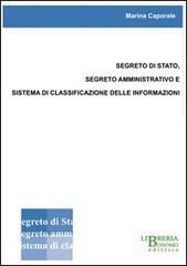Segreto di Stato, segreto amministrativo e sistema di classificazione delle informazioni di Marina Caporale edito da Libreria Bonomo Editrice