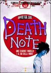 Death note. Uno studente modello e il dio della morte. Ediz. illustrata di Davide G.G. Caci edito da Iacobellieditore