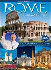 Rome and the Vatican. Art, history, culture. Discovering the eternal city di Riccardo Oldani, Daniela Santori edito da Rotalsele