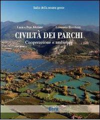 Civiltà dei parchi. Cooperazione e ambiente di Pepi Merisio, Luca Merisio, Leonardo Becchetti edito da Ecra
