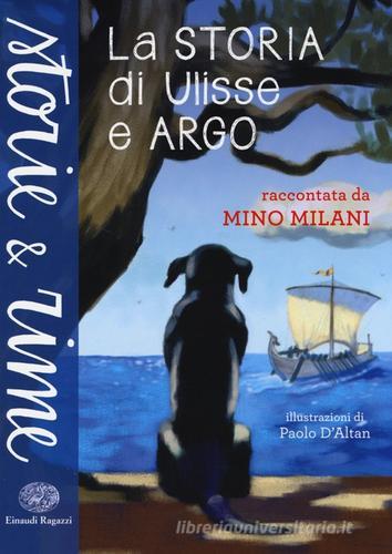La storia di Ulisse e Argo. Ediz. a colori di Mino Milani edito da Einaudi Ragazzi