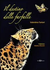 Il destino delle farfalle di Valentino Tartari edito da Este Edition