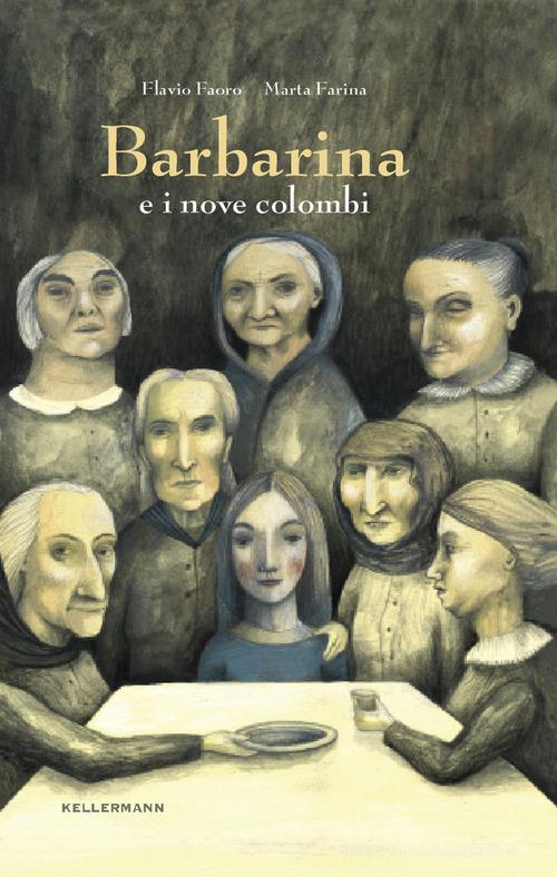 Libro Barbarina e i nove colombi di Flavio Faoro Invenzioni di Kellermann Editore