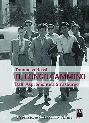 Il lungo cammino dall'Aspromonte a Strasburgo di Tommaso Rossi edito da Città del Sole Edizioni