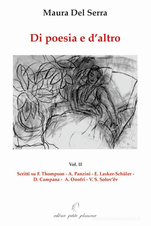 Di poesia e d'altro vol.2 di Maura Del Serra edito da Petite Plaisance