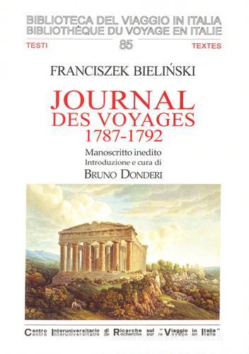 Journal des voyages, 1787-1792. Manoscritto inedito. Ediz. italiana e francese di Franciszek Bielinski edito da CIRVI