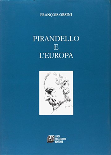 Pirandello e l'Europa di François Orsini edito da Pellegrini